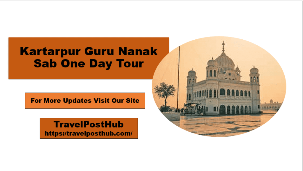 Kartarpur Guru Nanak Sab One Day Tour