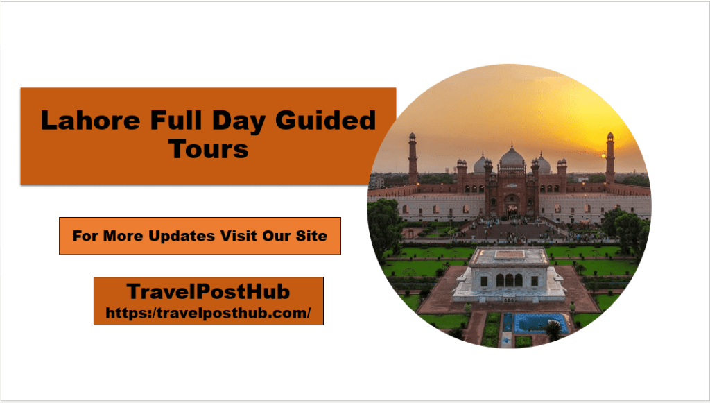 Lahore Full Day Guided Tours